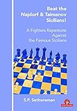  Beat the Najdorf & Taimanov Sicilians - A Fighters Repertoire Against the Famous Sicilians