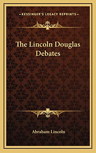 The Lincoln Douglas Debates
