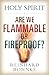 Holy Spirit: Are We Flammable Or Fireproof?