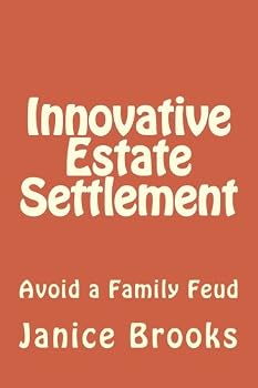 Innovative Estate Settlement : Avoid a Family Feud