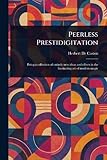  Peerless Prestidigitation