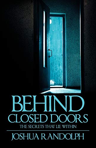 Behind Closed Doors: The SecretsThat Lie Within