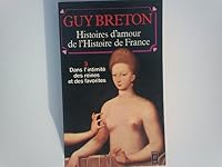 histoires d'amour de l'histoire de France tome 3 272420476X Book Cover