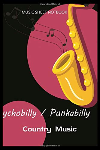 Music Sheet ManuscriptsPsychobilly / Punkabilly Country Music Music Sheet Notebook: Lined Notebook / Journal Gift, 110 Pages, 6x9, Soft Cover, Matte Finish