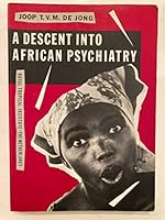 A Descent into African Psychiatry 9068320181 Book Cover