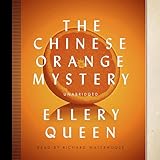 The Chinese Orange Mystery: The Ellery Queen Mysteries 1934