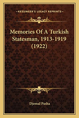 Memories Of A Turkish Statesman, 1913-1919 (1922)