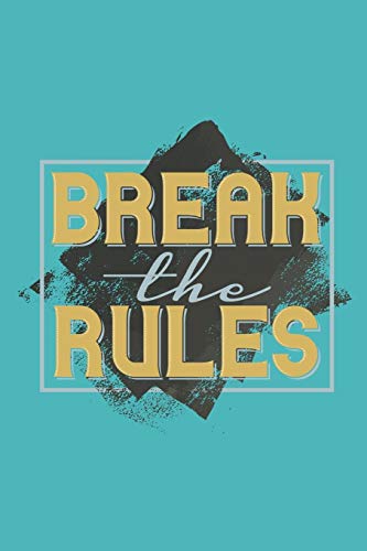 Break the Rules: Workout Log Fitness Planner I Workout Journal for 100 Workouts