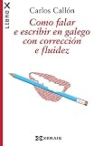 Como falar e escribir en galego con corrección e fluidez