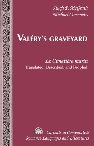 Valéry’s Graveyard: «Le Cimetière marin» - Translated, Described, and Peopled: 186