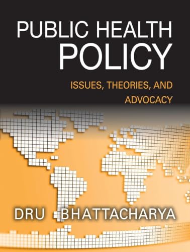 Public Health Policy: Issues, Theories, and Advocacy