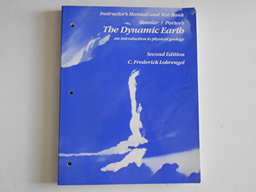 Skinner: Instructor'S Manual & Test Bank to Accompany the Dynamic Earth: an Introduction to Physical Geography 2ed (Manual)