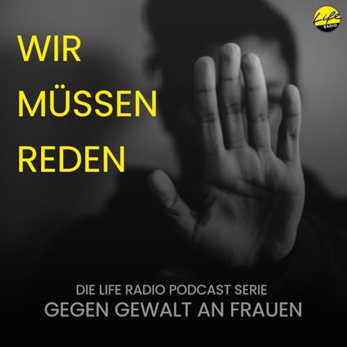Wir m&uuml;ssen reden! - Gewalt gegen Frauen Podcast Por Life Radio arte de portada