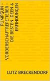 Pumpgun - Vorderschaftrepetierer - Die besten Ideen & Erfindungen (Patente Literatur)