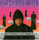 Chant III: The Benedictine Monks of Santo Domingo de Silos