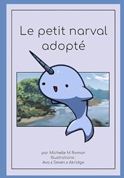 Paperback Le petit narval adopté (French Edition) [French] Book