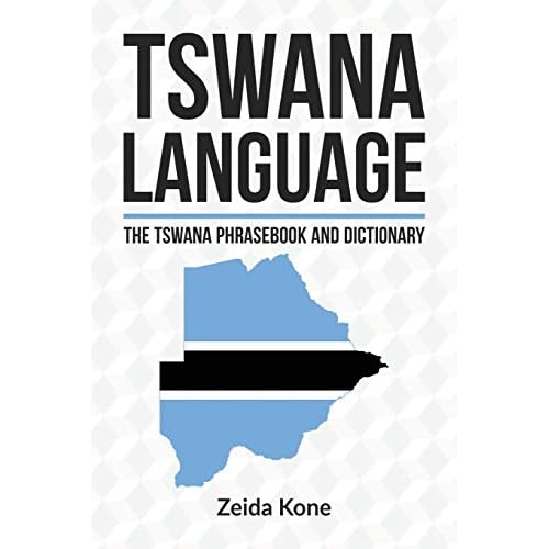 The Tswana (Setswana) Phrasebook and Dictionary
