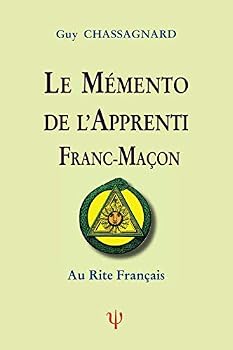 Paperback LE MÉMENTO DE L'APPRENTI FRANC-MAÇON: Au Rite Français (French Edition) [French] Book