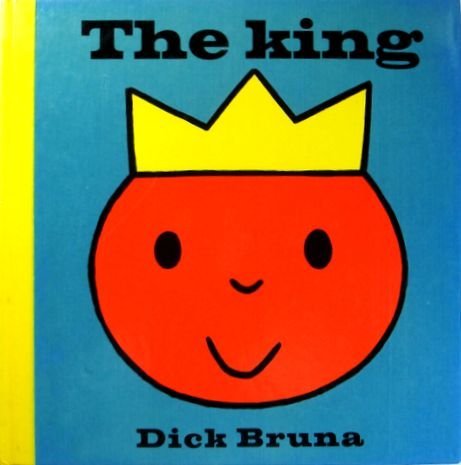 The King by Dick Bruna (1964-12-01) B01K137332 Book Cover
