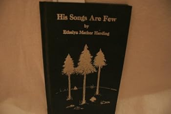 Hardcover His Songs Are Few Book