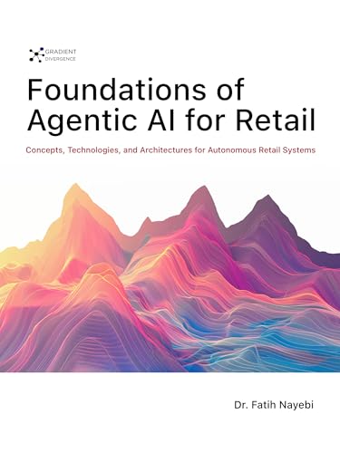 Foundations of Agentic AI for Retail: Concepts, Technologies, and Architectures for Autonomous Retail Systems