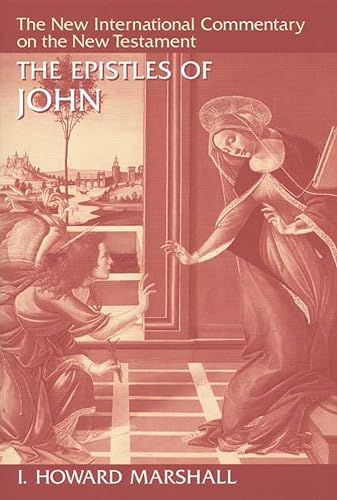 The Epistles of John (New International Commentary on the New Testament (NICNT))