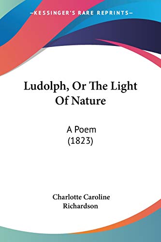 Ludolph, Or The Light Of Nature: A Poem (1823)