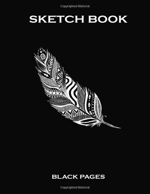 Sketch Book Black Pages: Blank Black Paper Journal for Drawing, Painting, Sketching, Writing and Doodling 99 Pages 8.5" x 11". Sketch Pad Perfect for