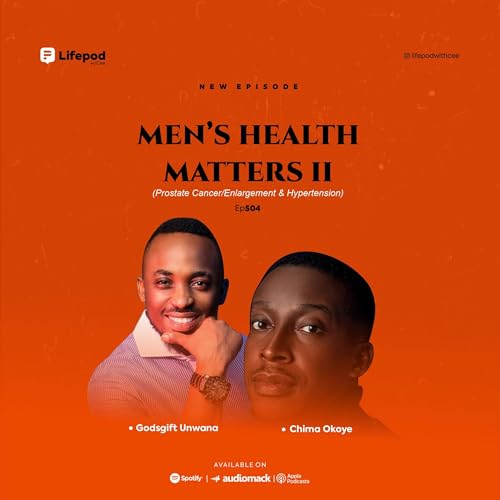 MEN'S HEALTH MATTERS - Prostate Cancer & Enlargement/Hypertension