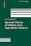 Spectral Theory of Infinite-Area Hyperbolic Surfaces (Progress in Mathematics Book 256) (English Edition)