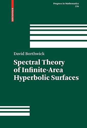 Spectral Theory of Infinite-Area Hyperbolic Surfaces (Progress in Mathematics Book 256) (English Edition)