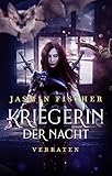 Kriegerin der Nacht: Verraten - Jasmin Fischer 