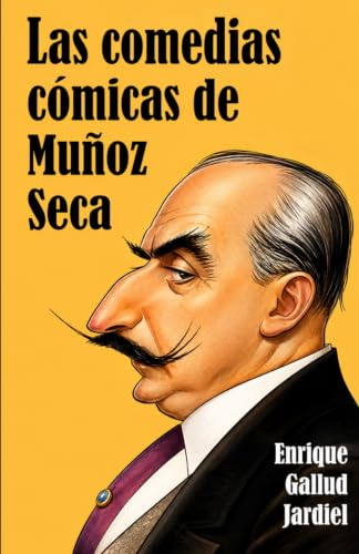 Las comedias cómicas de Muñoz Seca (Temas Literarios) (Spanish Edition)