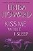 Kiss Me While I Sleep (CIA Spies Series Book 3)