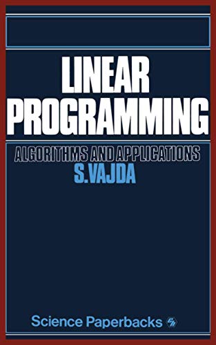 Linear Programming: Algorithms and applications (Science Paperbacks)