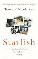 STARFISH: an inspirational family memoir of illness, heartbreak and hope 1839015586 Book Cover