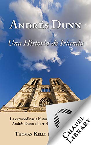 Andrés Dunn: una historia de Irlanda (Spanish Edition)