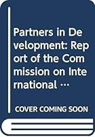 Partners in Development: Report of the Commission on International Development. 0275026876 Book Cover