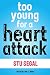Too Young for a Heart Attack