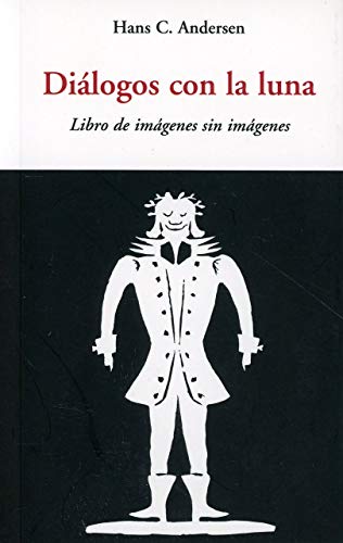Dialogos con la Luna: Libro de Imagenes sin Imagenes