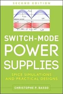 Switch-Mode Power Supplies : SPICE Simulations and Practical Designs