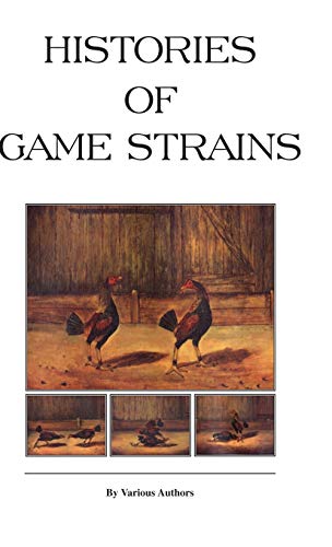 Histories of Game Strains (History of Cockfighting Series): Read Country Book Histories of Game Strains (History of Cockfighting Series): Read Country Book
