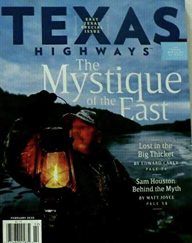 Texas Highways Magazines February 2020 The Mystique of the East