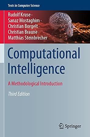 Computational Intelligence: A Methodological Introduction Third Edition 2022 Edition Computational Intelligence: A Methodological Introduction Third Edition 2022 Edition book cover