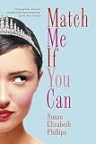  [Match Me If You Can: Number 6 in series (Chicago Stars Series)] [Phillips, Susan Elizabeth] [August, 2006]