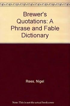 Hardcover Brewer's Quotations: A Phrase and Fable Dictionary Book