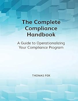 Paperback The Complete Compliance Handbook: A Guide to Operationalizing Your Compliance Program Book
