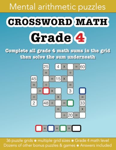 Crossword Math Grade 4 mental arithmetic number puzzles and other games: 36 grade 4 level puzzle grids and dozens of other fun activities: Education resources by Bounce Learning Kids