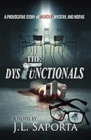 The Dysfunctionals: A provocative story of Murder, Mystery, and Motive 057885001X Book Cover