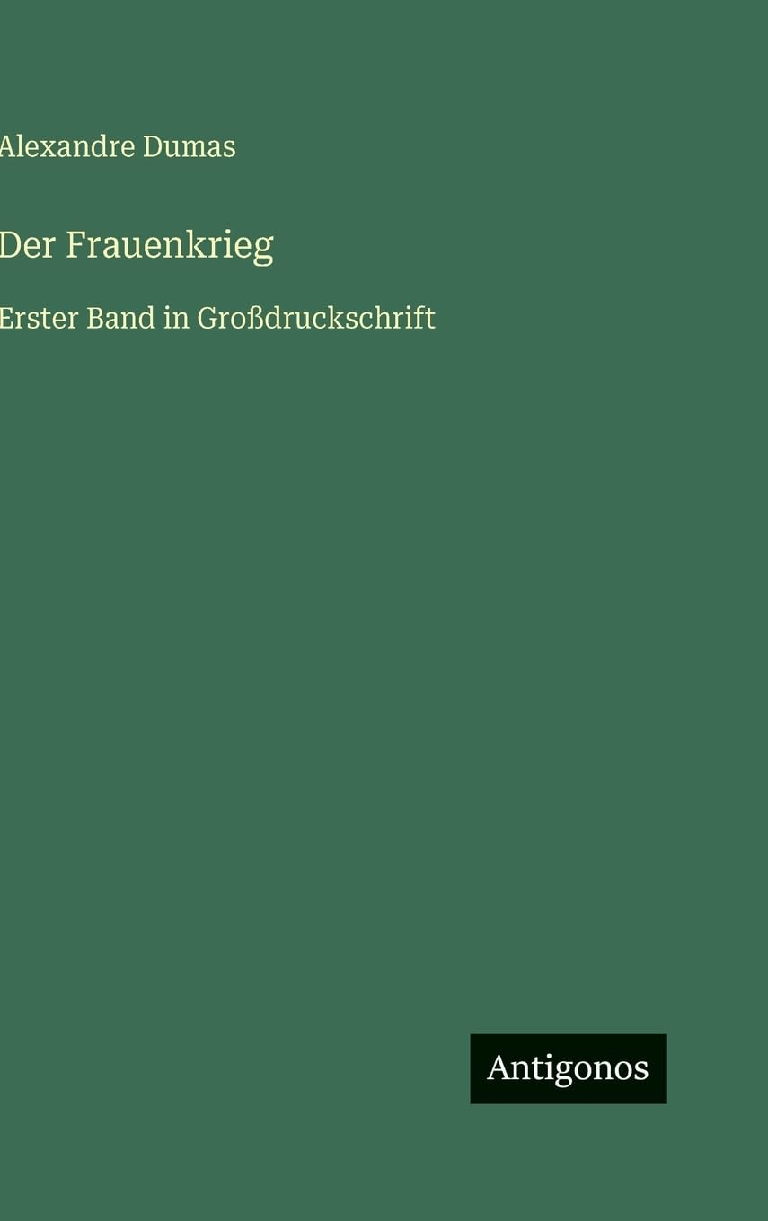 Der Frauenkrieg: Erster Band in Großdruckschrift